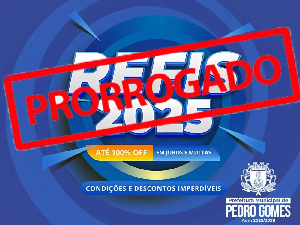 Prefeitura de Pedro Gomes prorroga por 90 dias o prazo para adesão ao REFIS 2025