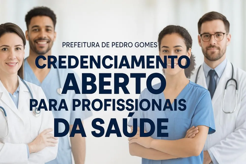 Prefeitura de Pedro Gomes abre credenciamento de Médicos especialistas para atendimento na cidade.